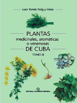 cover image of Plantas medicinales, aromáticas o  venenosas de Cuba (Tomo II)